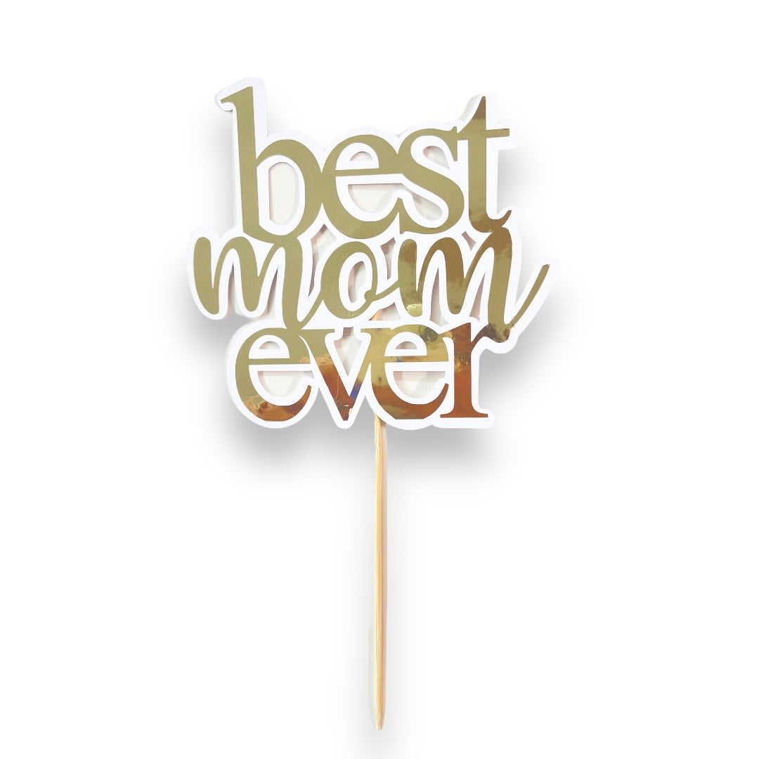 Cake Topper “Best Mom Ever”